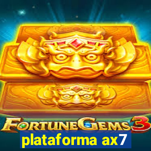 plataforma ax7